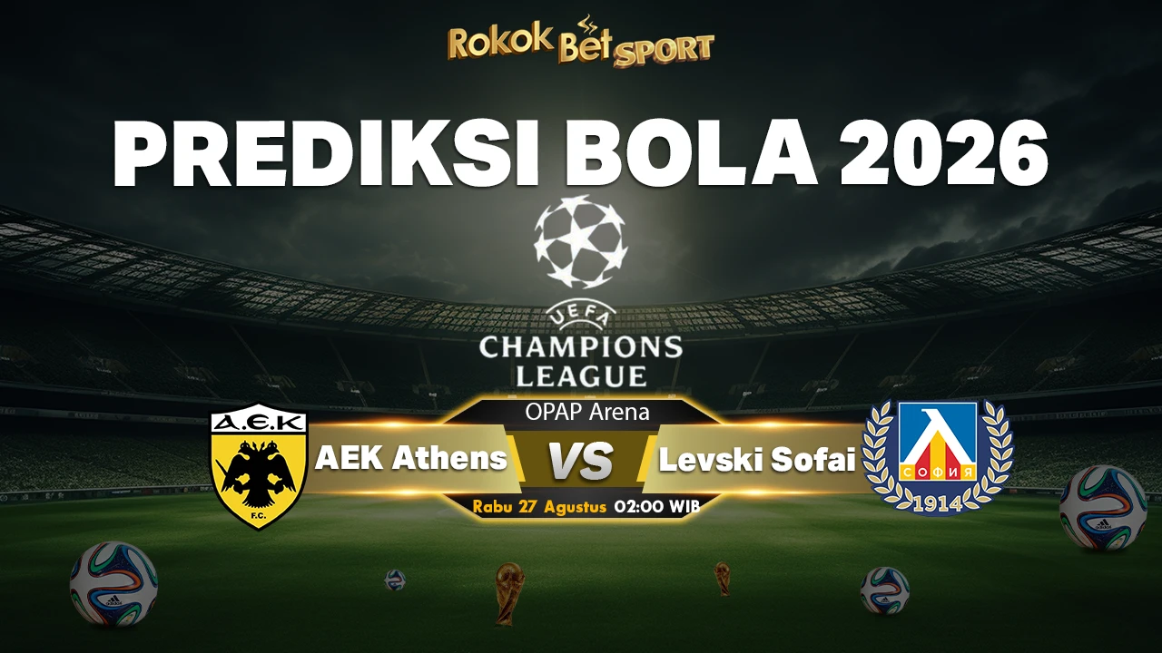 Prediksi AEK Athens vs Levski Sofia