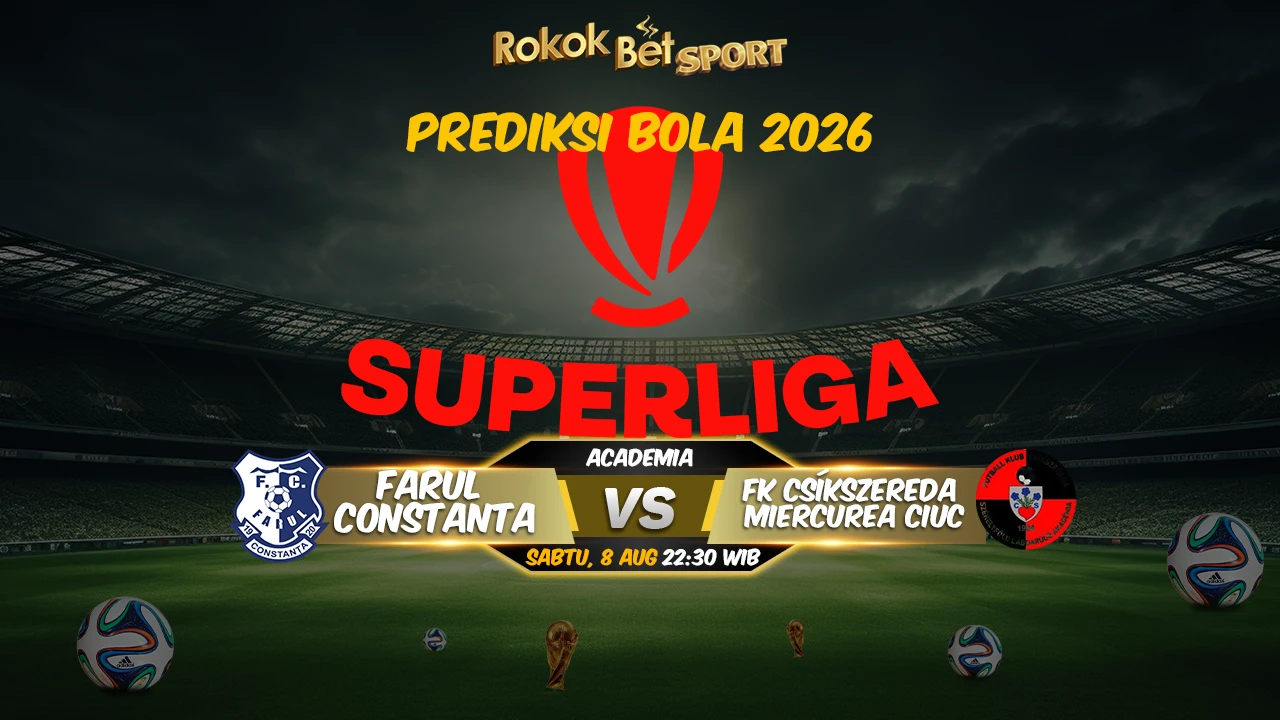 Prediksi Kami Farul Constanta Vs FK Csíkszereda Miercurea Ciuc 08-08-2026