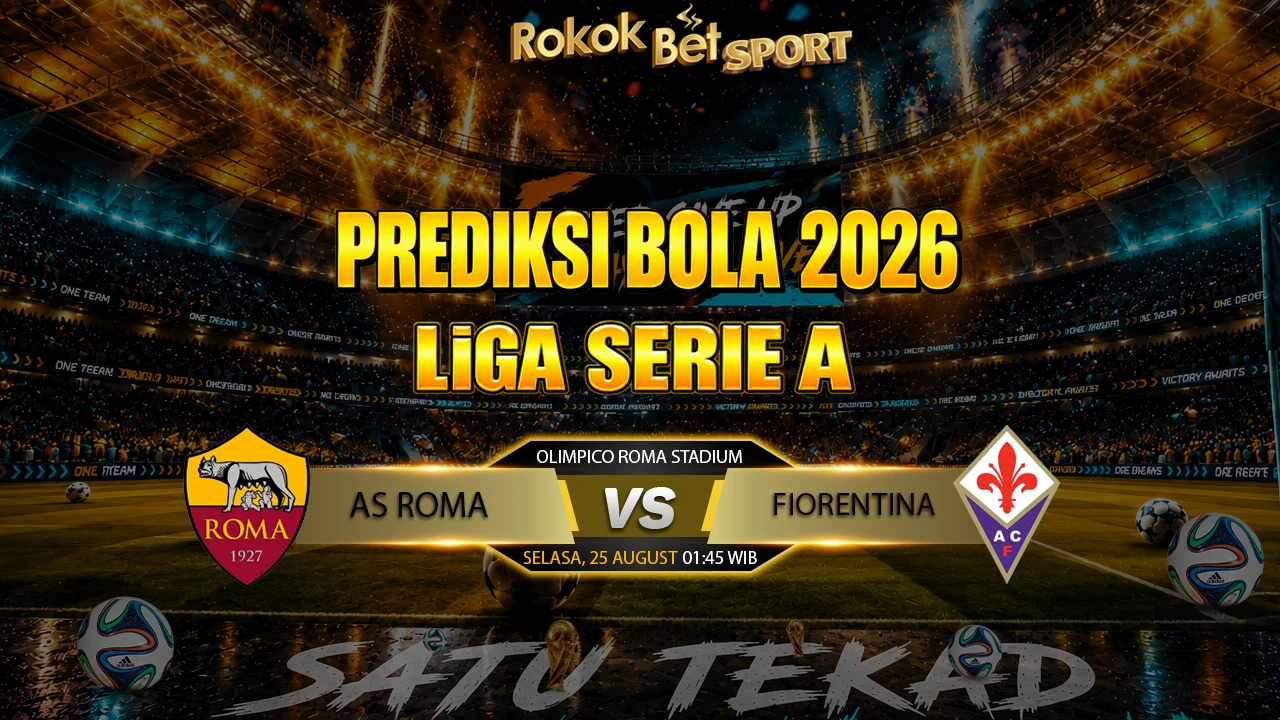 PREDIKSI TEBAK SCORE Serie A 2026 AS ROMA VS FIORENTINA