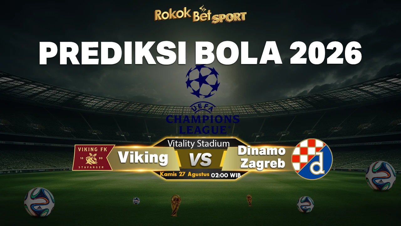Prediksi Viking vs Dinamo Zagreb: Duel Sengit di Play-off Liga Champions 2026