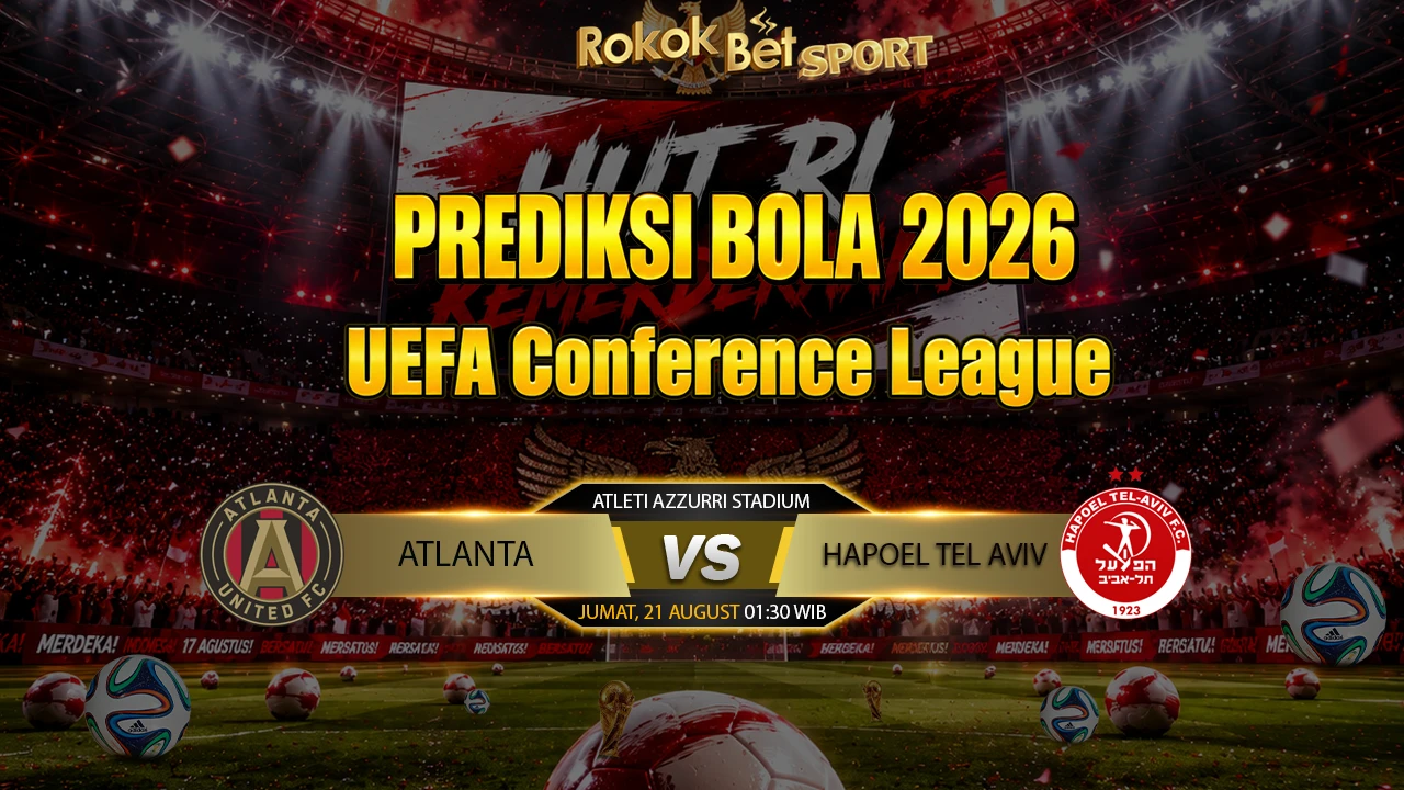 PREDIKSI TEBAK SCORE UEFA Conference League 2026 Atlanta VS Apoel Tel Aviv