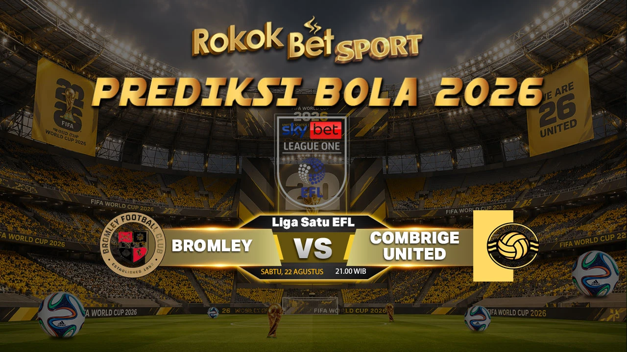PREDIKSI LIGA EFL BROMLEY VS CAMBRIDGE UNITED